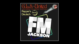 GLSUnited  Rappers Deutsch FM Jackson Remix [upl. by Rasecoiluj836]