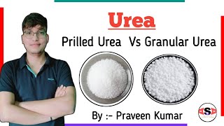 Urea  Fertilizer  granular form  Prilled form [upl. by Animrelliug918]