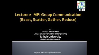 Lecture 2 MPI Group Communications Bcast Scatter Gather Reduce Part 1 [upl. by Gwenneth]