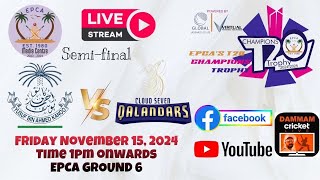 SEMI FINAL MATCH KANOO STRICKERS VS CLOUD 7 QULANDARS EPCA T20 CHAMPIONS TROPHY 2024 [upl. by Llenrev]