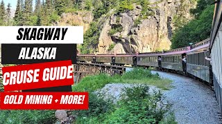 Skagway Alaska Cruise Guide  What To Do in Port [upl. by Safire]