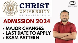 Christ University Admission 2024 Application Form Open  Major Changes Exam Pattern [upl. by Mayyahk]