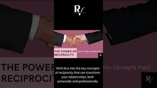 The Power of Reciprocity Learn the Key Concepts Fast [upl. by Eigla]