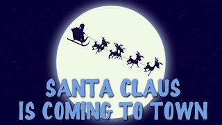 Santa Claus Is Coming To Town With Lyrics  Popular Christmas Carols For The Tiny Tots [upl. by Samford907]