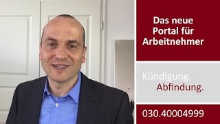 Kündigung  Abfindung  das neue Portal für Arbeitnehmer I wwwkuendigungenanwaltde [upl. by Turnbull]