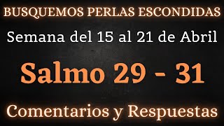 BUSQUEMOS PERLAS ESCONDIDAS ✅ SEMANA DEL 15 AL 21 DE ABRIL ♡ SALMOS 29  31 [upl. by Xantha]