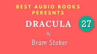 Dracula Chapter 27 By Bram Stoker Full AudioBook [upl. by Lindell]