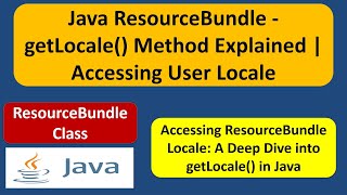 Java ResourceBundle  getLocale Method Explained  Accessing User Locale  ResourceBundle Class [upl. by Frager]