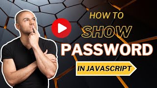 How TO Show Password In Javascript  Javascript Password [upl. by Maighdiln584]