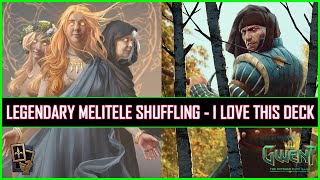 Gwent  Calculated Legendary Melitele Shuffling  My Most Favorite Deck [upl. by Gladdy833]