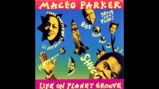 Maceo Parker  Life on Planet Groove Full Album [upl. by Yesnek]