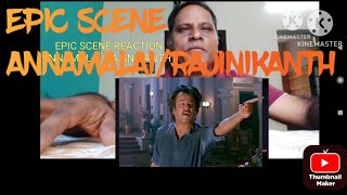 ANNAMALAIEpic Challenge Scene ReactionRajinikanthRadha RaviSharath BabuSuresh Krishna [upl. by Fabien]