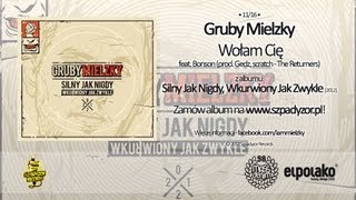 11 Gruby Mielzky  Wołam Cię feat Bonson prod Gedz [upl. by Sadoff487]