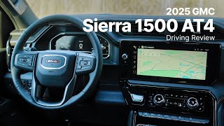 2025 GMC Sierra 1500 AT4  Driving Review [upl. by Purvis74]