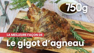 La meilleure façon de Réussir son gigot dagneau  750g [upl. by Ggerg]