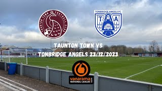 STOPPAGE TIME DRAMA  Taunton Town 22 Tonbridge Angels 23122023 [upl. by Otrebcire463]