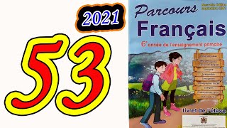 parcours français 6ème année primaire 2021 page 53 [upl. by Maillw]