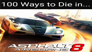 100 Ways to Die in Asphalt 8 100th upload [upl. by Asiaj768]