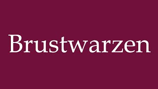 How to Pronounce Brustwarzen Nipples Correctly in German [upl. by Occor]