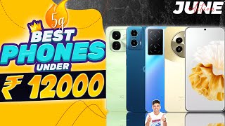 Top 5 Best 5G Phone Under 12000 in June 2024  Best MidRange 5G Smartphone Under 12000 in INDIA [upl. by Atiuqrehs]