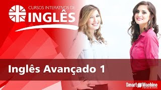 Curso Interativo de Inglês Avançado I  Smart Machine [upl. by Yggep]