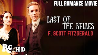 The Last Of The Belles F Scott Fitzgerald  Romance Movie Full Movie  Retro Central [upl. by Phedra653]