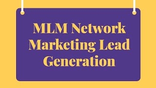 MLM Network Marketing Lead Generation Proven [upl. by Ric]