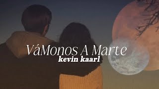 vámonos a martekevin kaarl letra [upl. by Horn]