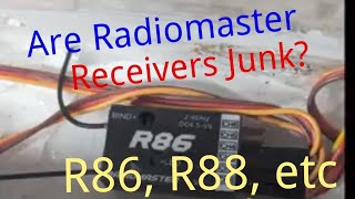 Are Radiomaster Receivers Junk R86 R88 etc [upl. by Reinhardt905]