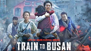 Train To Busan Full Movie 2016 Best Review  Gong Yoo  Ma DongSeok  Jung YuMi  Hindi Facts [upl. by Ettenwad]