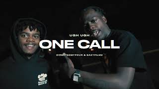 Ugh Ugh  One Call Official Visual  EazyFilmz amp DirectedByFOUR [upl. by Atteroc813]