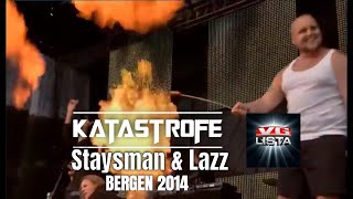 Katastrofe  Staysman amp Lazz  Medley  VGlista Bergen 2014 [upl. by Arlee]