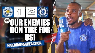 LEICESTER 12 CHELSEA  Bless  NIGERIAN FANS REACTION  Premier League HIGHLIGHTS 2024 2025 [upl. by Maxi481]