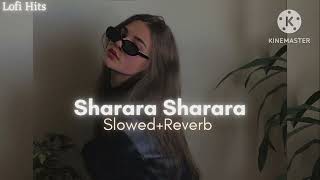 Sharara Sharara Slowed  Reverb 🎶🎶lofimusic song lofi youtube party 🎶 [upl. by Evania]