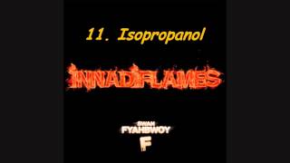 11 Swan Fyahbwoy  Isopropanol Letra en la Descripción Innadiflames [upl. by Suchta]