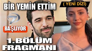 Bir Yemin Ettim 1Bölüm Fragmanı  Kanal’7 De Başlıyor İntikam Hikayesi [upl. by Oisacin216]