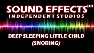 SFX DEEP SLEEPING LITTLE CHILD SNORING  TIEF SCHLAFENDES KLEINES KIND SCHNARCHEN [upl. by Harbed]