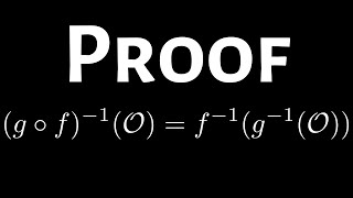 Preimage of Composition of Functions Set Theory Proof [upl. by Niels]