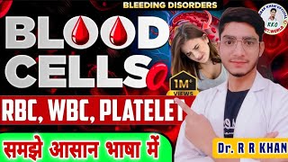 BLOOD CELLS  RBC WBC PLATELETS  BLOOD FULL INFORMATION OF BLOOD HINDI amp ENGLISH  neet2025 [upl. by Kroll284]