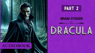 Dracula  Part 2 AUDIOBOOK [upl. by Ulises]