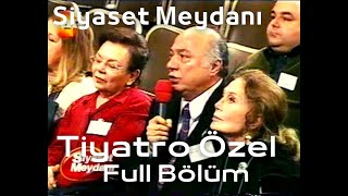 Siyaset Meydanı  Tiyatro Tartışması  2005 Full Bölüm [upl. by Aened]