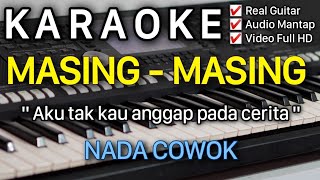 MASING MASING Karaoke Nada Cowok  Ade Govinda amp Ernie Zakri [upl. by Marten]