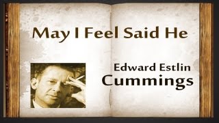 May I Feel Said He by EE Cummings  Poetry Reading [upl. by Asreht592]