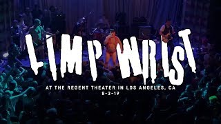 Limp Wrist  The Regent Theater in Los Angeles CA 8319 FULL SET [upl. by Omarr]