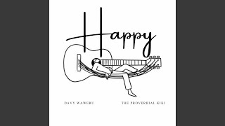 Happy feat The Proverbial Kiki [upl. by Eyaf]