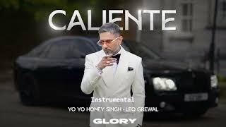 Caliente  Yo Yo Honey Singh  GLORY  Instrumental [upl. by Doralynn977]