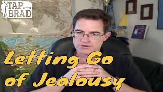 Letting Go of Jealousy  Tapping with Brad Yates [upl. by Ennahoj603]