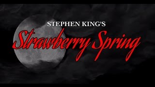 Stephen Kings Strawberry Spring Short Film [upl. by Winna]