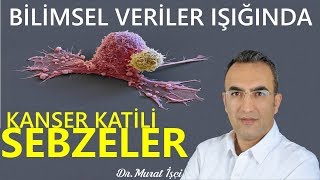 KANSER KATİLİ SEBZELER [upl. by Barling]