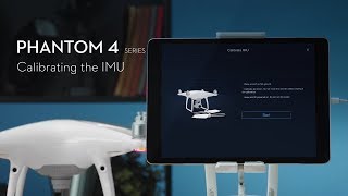 How to Calibrate IMU of DJI Phantom 4 [upl. by Addis]